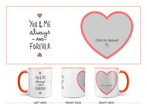 You & Me Always And Forever Quote Design On Dual Tone Orange Mug