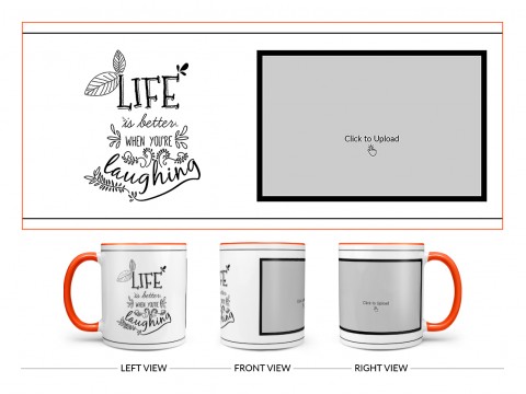 Life Is Better When You're Laughing Quote Design On Dual Tone Orange Mug