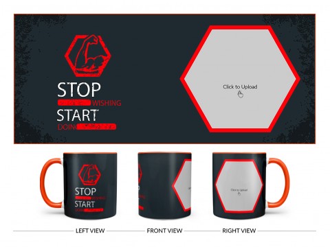 Stop Wishing Start Doing Quote Design On Dual Tone Orange Mug