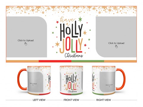 Have A Holly Jolly Christmas Design On Dual Tone Orange Mug