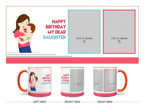 Daughter Birthday With Mom Design On Dual Tone Orange Mug