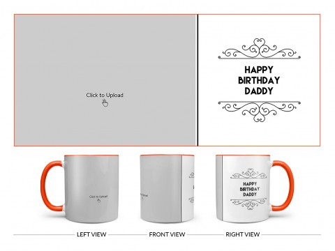 Happy Birthday Daddy Design On Dual Tone Orange Mug