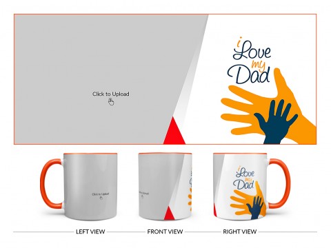 I Love My Dad Design On Dual Tone Orange Mug