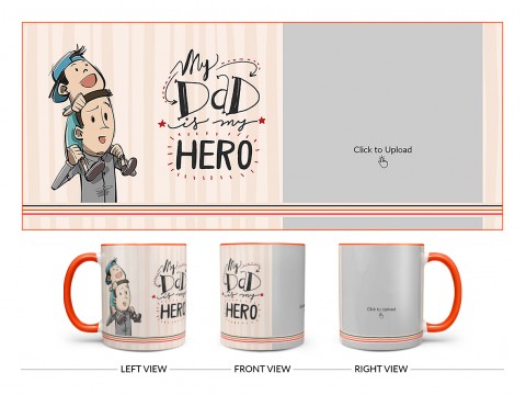 My Dad Is My Hero Design On Dual Tone Orange Mug
