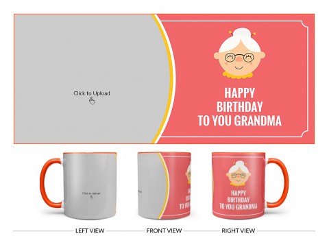 Happy Birthday To You Grandma Design On Dual Tone Orange Mug