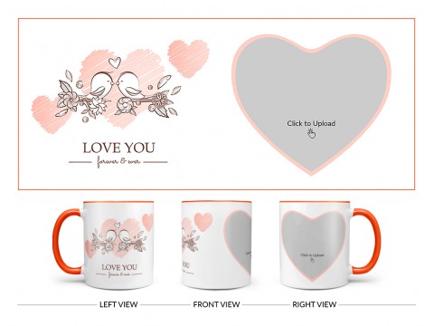 Love Your Forever & Ever Design On Dual Tone Orange Mug
