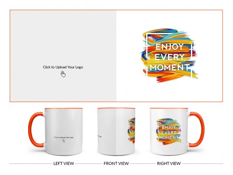 Corporate Mug With Enjoy Every Moment Quote Design On Dual Tone Orange Mug
