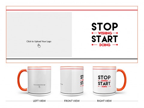 Corporate Mug Stop Wishing And Start Doing Quote Design On Dual Tone Orange Mug