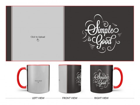 Simple Is Good Quote Design On Dual Tone Red Mug