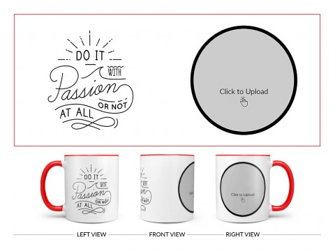 Do It with Passion Or Not At All Quote Design On Dual Tone Red Mug