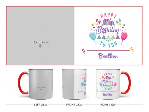 Happy Birthday To You Brother Design On Dual Tone Red Mug