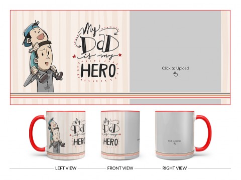 My Dad Is My Hero Design On Dual Tone Red Mug