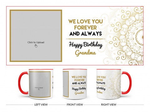 We Love You Forever And Always Happy Birthday Grandma Design On Dual Tone Red Mug