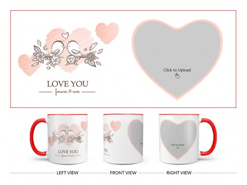 Love Your Forever & Ever Design On Dual Tone Red Mug