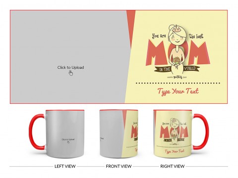 Your Are The Best Mom In The World Happy Mother’s Day Design On Dual Tone Red Mug