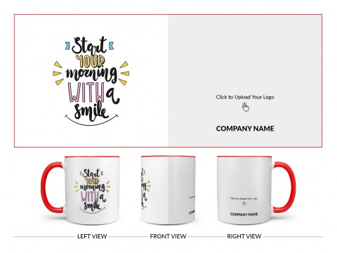 Company Mug Start Your Morning With A Smile Quote Design On Dual Tone Red Mug