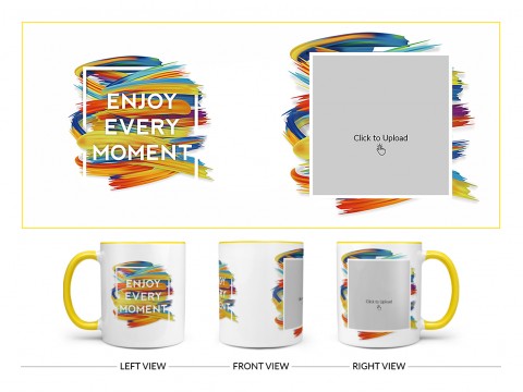 Enjoy Every Moment Quote Design On Dual Tone Yellow Mug