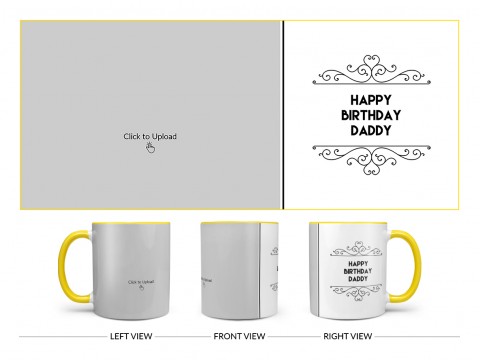 Happy Birthday Daddy Design On Dual Tone Yellow Mug