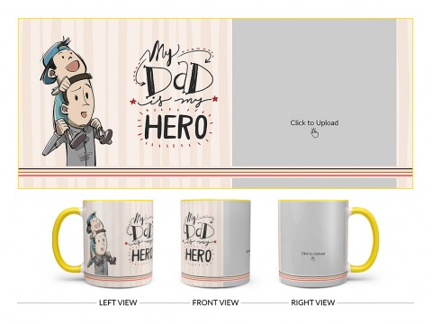 My Dad Is My Hero Design On Dual Tone Yellow Mug
