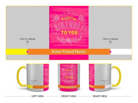Happy Birthday To You With 2 Pic Upload Design On Dual Tone Yellow Mug