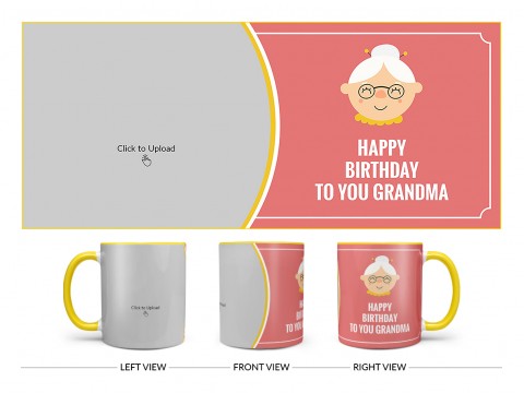 Happy Birthday To You Grandma Design On Dual Tone Yellow Mug