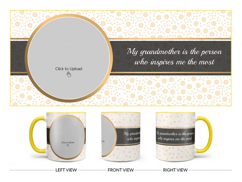 My Grandmother Is The Person Who Inspires Me The Most Design On Dual Tone Yellow Mug