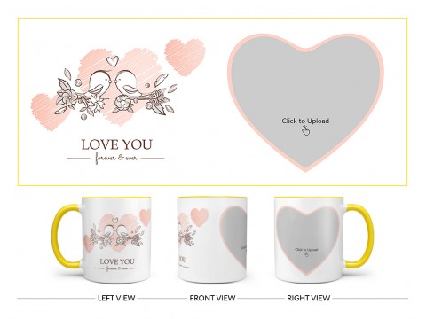Love Your Forever & Ever Design On Dual Tone Yellow Mug