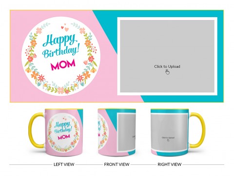 Happy Birthday Mom Design On Dual Tone Yellow Mug