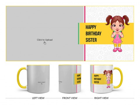 Happy Birthday My Dear Sister With Cute Sister Cartoon Design On Dual Tone Yellow Mug