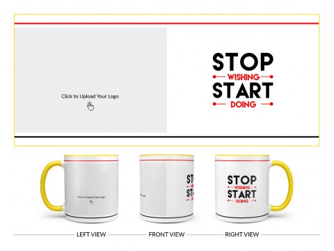 Corporate Mug Stop Wishing And Start Doing Quote Design On Dual Tone Yellow Mug