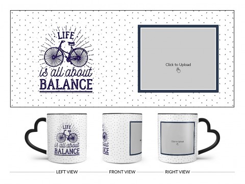 Life Is All About Balance Quote Design On Love Handle Dual Tone Black Mug
