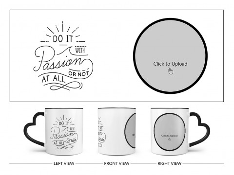 Do It with Passion Or Not At All Quote Design On Love Handle Dual Tone Black Mug