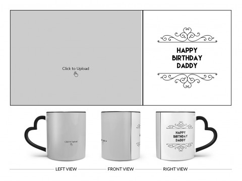 Happy Birthday Daddy Design On Love Handle Dual Tone Black Mug