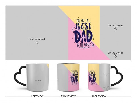 Your Are The Best Dad In The World Design On Love Handle Dual Tone Black Mug