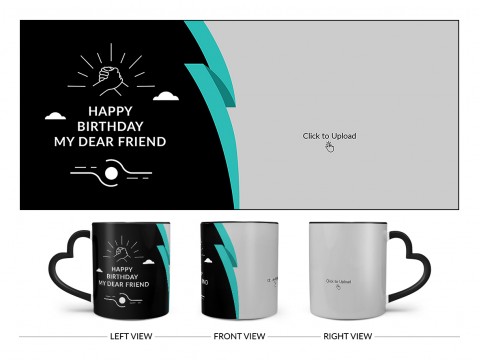 Happy Birthday My Dear Friend Design On Love Handle Dual Tone Black Mug