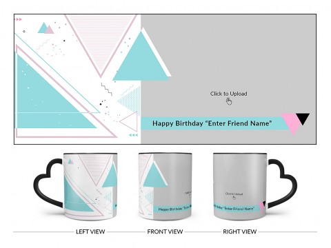 Happy Birthday My Dear Friend With Big Pic Upload Design On Love Handle Dual Tone Black Mug