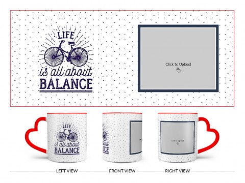 Life Is All About Balance Quote Design On Love Handle Dual Tone Red Mug