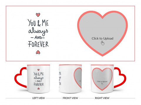 You & Me Always And Forever Quote Design On Love Handle Dual Tone Red Mug