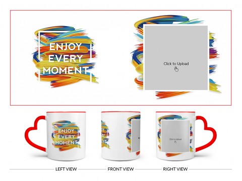 Enjoy Every Moment Quote Design On Love Handle Dual Tone Red Mug