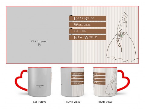 Dear Bride Welcome To The New World Design On Love Handle Dual Tone Red Mug