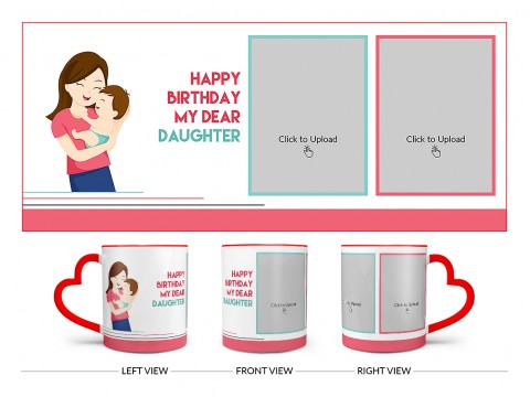 Daughter Birthday With Mom Design On Love Handle Dual Tone Red Mug