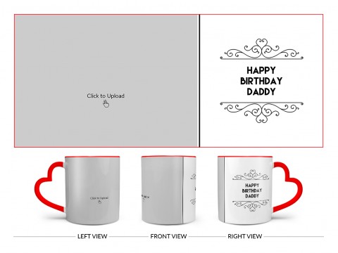 Happy Birthday Daddy Design On Love Handle Dual Tone Red Mug