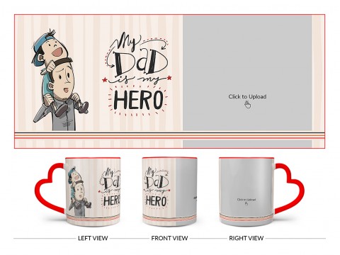 My Dad Is My Hero Design On Love Handle Dual Tone Red Mug