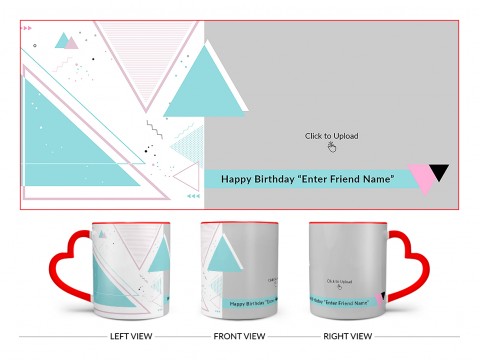 Happy Birthday My Dear Friend With Big Pic Upload Design On Love Handle Dual Tone Red Mug