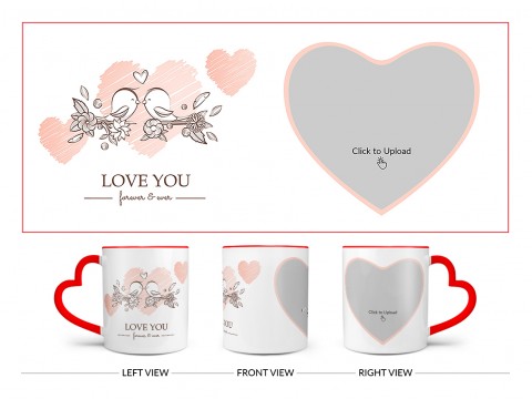 Love Your Forever & Ever Design On Love Handle Dual Tone Red Mug