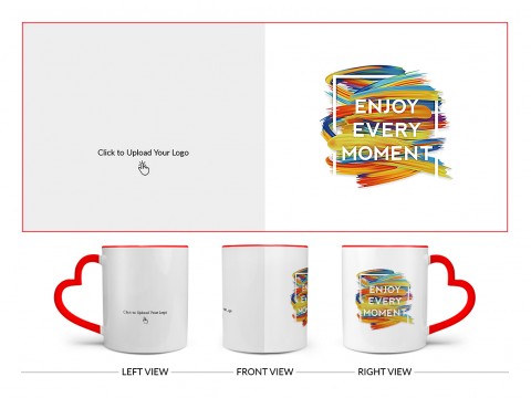Corporate Mug With Enjoy Every Moment Quote Design On Love Handle Dual Tone Red Mug