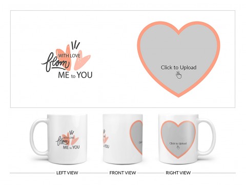 With Love From Me To You Design On Plain white Mug