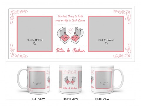 The Best Thing To Hold Onto In Life Is Each Other Design On Plain white Mug