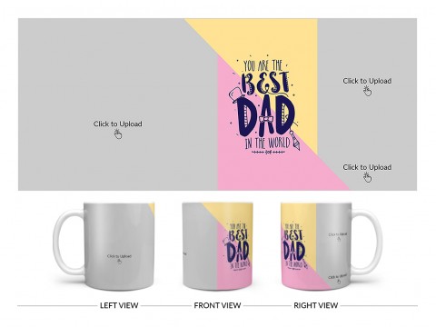 Your Are The Best Dad In The World Design On Plain white Mug