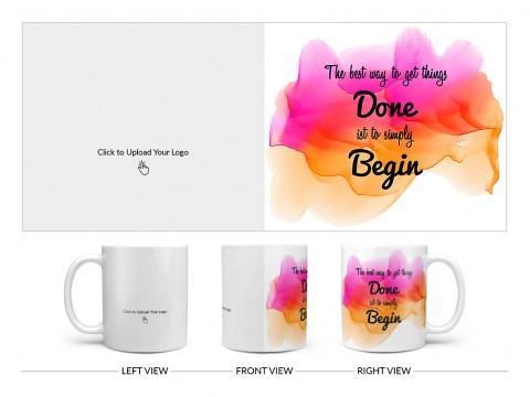 Company Mug With The Best Way To Get Things Quote Design On Plain white Mug